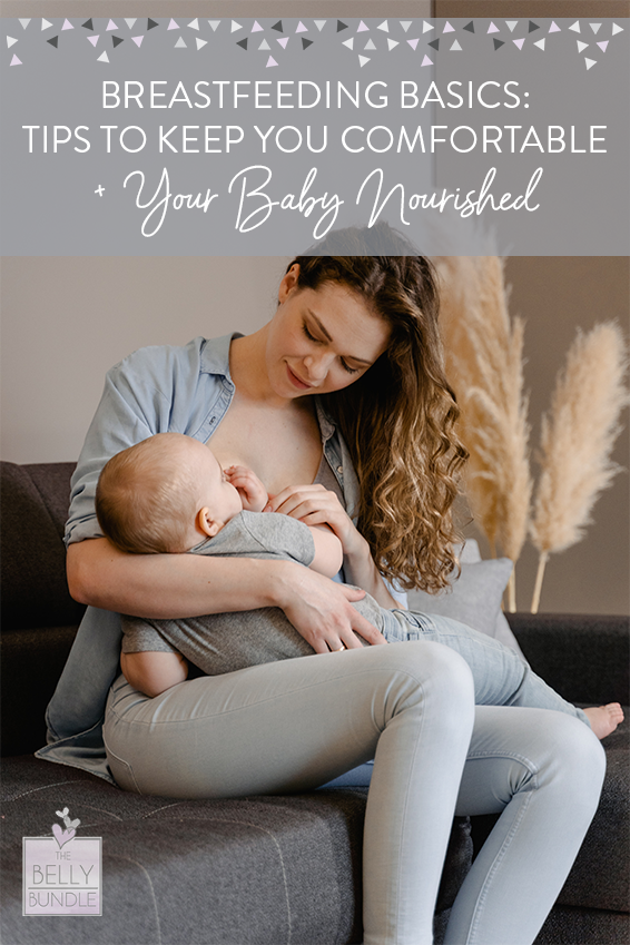 Breastfeeding Basics: Tips To Keep You Comfortable + Your Baby Nourished