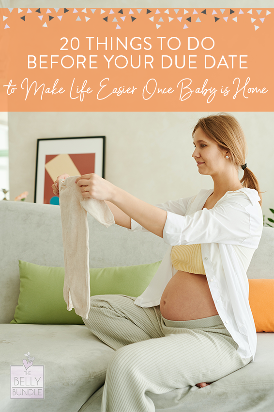 20 Things To Do Before Your Due Date to Make Life Easier Once Baby is Home