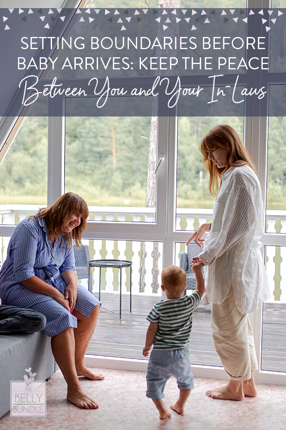 Setting Boundaries Before Baby Arrives: Keep the Peace Between You and Your In-laws
