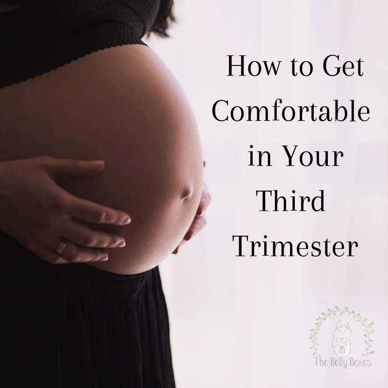 How to Get Comfortable in your Third Trimester