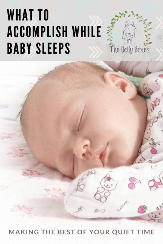 What to Accomplish While Baby Sleeps: Making the Best of Your Quiet Time