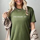 Pregnant AF Tee