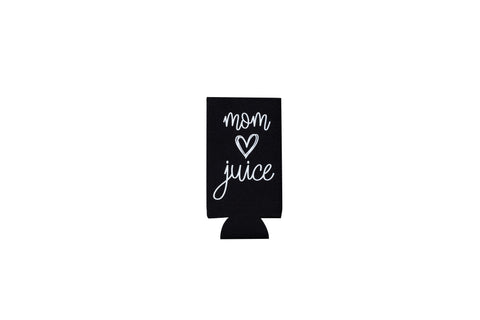 Mom Juice Koozie